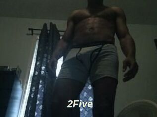 2Five