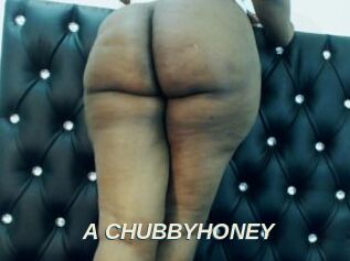 A_CHUBBYHONEY