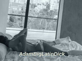 AdamBigLatinDick