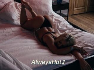 AlwaysHotJ