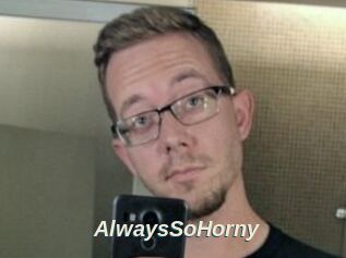AlwaysSoHorny