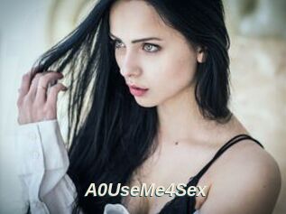 A0UseMe4Sex