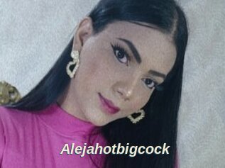 Alejahotbigcock