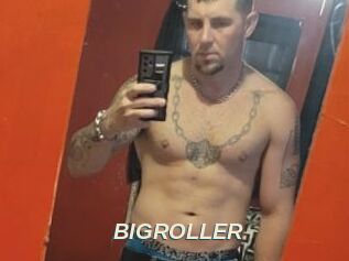 BIGROLLER