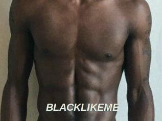 BLACKLIKEME