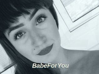 BabeForYou