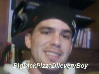 BigDickPizzaDileveryBoy
