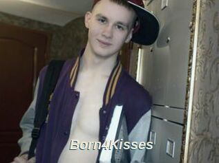 Born4Kisses