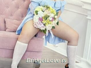BridgetLove_is
