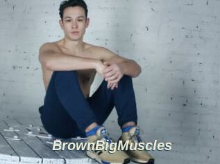 BrownBigMuscles