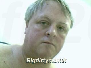 Bigdirtymanuk