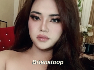 Brianatoop