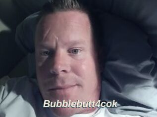 Bubblebutt4cok