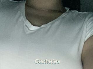 Cachetes