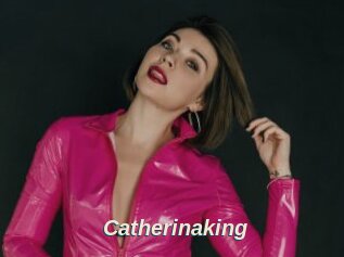 Catherinaking