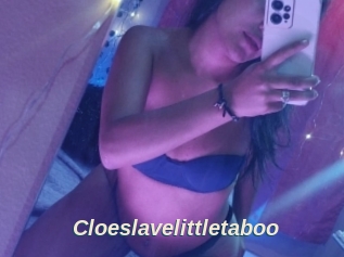 Cloeslavelittletaboo