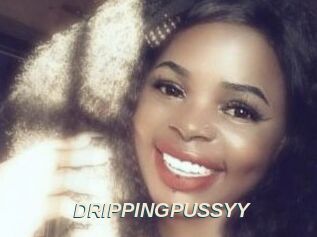 DRIPPINGPUSSYY