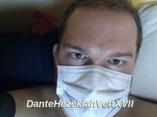 DanteHezekiahVettXVII