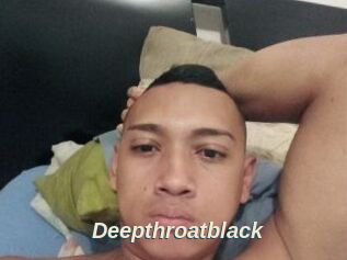 Deepthroatblack