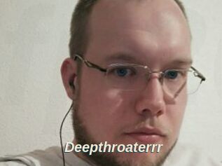 Deepthroaterrr