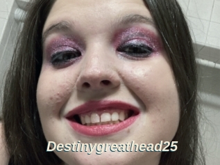 Destinygreathead25