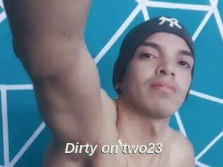 Dirty_on_two23