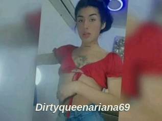 Dirtyqueenariana69