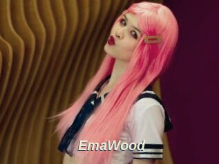 EmaWood