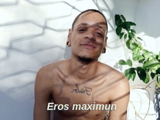 Eros_maximun
