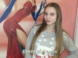 Evetenderness