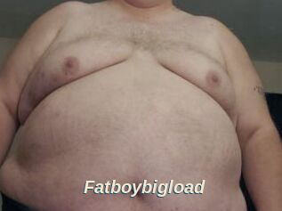 Fatboybigload