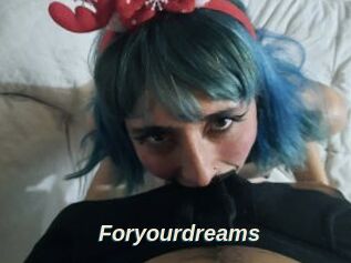Foryourdreams