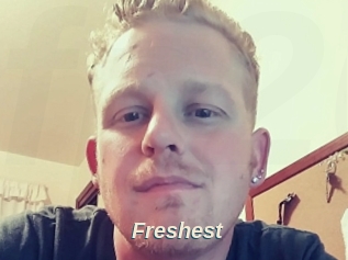 Freshest