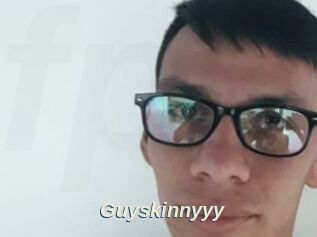 Guyskinnyyy