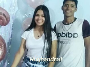 Hughandtail