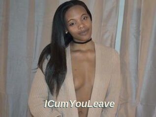 ICumYouLeave