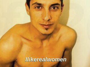 Ilikerealwomen