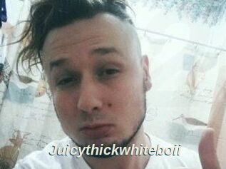 Juicythickwhiteboii
