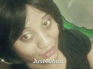 Just4Uhun