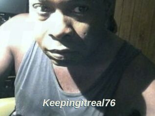 Keepingitreal76
