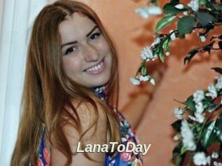 LanaToDay