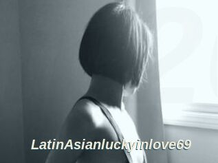 LatinAsianluckyinlove69