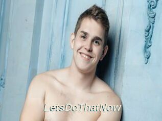 LetsDoThatNow