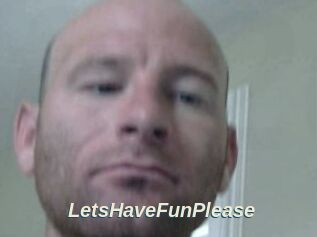 LetsHaveFunPlease