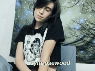 Laylarosewood