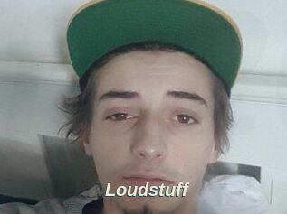 Loudstuff