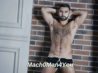 Mach0Man4You