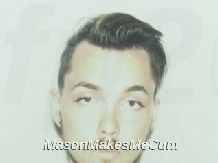 MasonMakesMeCum
