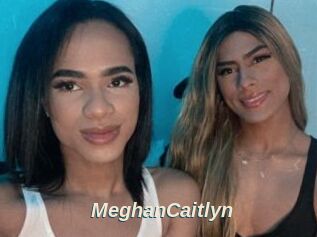 MeghanCaitlyn