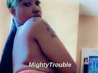 MightyTrouble